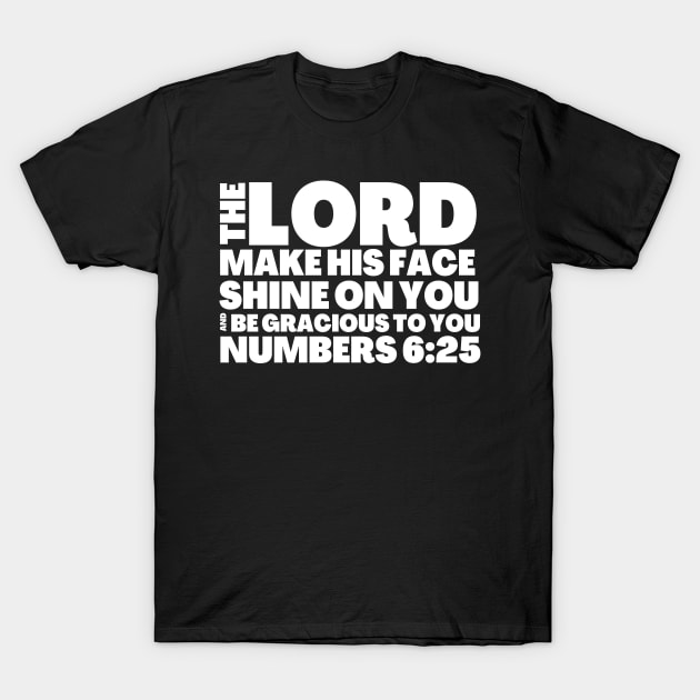 Numbers 6-25 Lord Be Gracious To You T-Shirt by BubbleMench